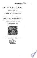 Novum Belgium, description de Nieuw Netherland et Notice sur René Goupil