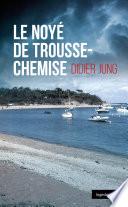 Noyé de Trousse-Chemise