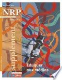 NRP Supplément Collège - Éduquer aux médias - Novembre 2016 (Format PDF)