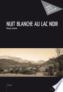 Nuit blanche au lac noir