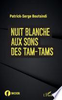 Nuit blanche aux sons des tam-tams