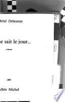 Nul ne sait le jour ...
