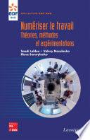 Numériser le travail : théories, méthodes, expérimentations