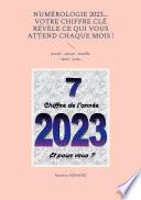 Numérologie 2023... Votre chiffre CLÉ révèle ce qui vous attend chaque mois !