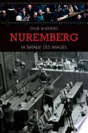 Nuremberg, la bataille des images