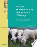 Nutrition et alimentation des animaux d'élevage - tome 2 : L'alimentation des monogastriques et des polygastriques (édition 2013)