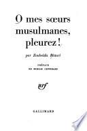 O mes soeurs musulmanes, pleurez!