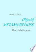 Objectif Metamorphose