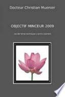 OBJECTIF MINCEUR 2009 - Les Dernières Techniques D'amincissement