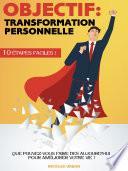 Objectif: Transformation Personnelle !