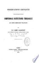 Observations critiques sur l'ouvrage intitulé Compendiosae institutiones theologicae ad usum seminarii Tolosani