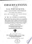 Observations et memoires sur la physique, sur l'histoire naturelle et sur les artes et métiers avec des planches en taille-douce, dedie a Mgr le Comte D'Artois