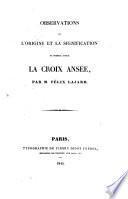 Observations sur l'origine et la signification du symbole appelé la croix ansée
