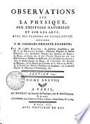OBSERVATIONS SUR LA PHYSIQUE, SUR L'HISTOIRE NATURELLE ET SUR LES ARTS, AVEC DES PLANCHES EN TAILLE-DOUCE, DÉDIÉÉS A Mgr. LE COMTE D'ARTOIS