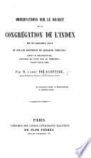 Observations sur le décret de la Congrégation de l'Index du 27 Septembre 1851, et sur les doctrines de quelques écrivains, etc