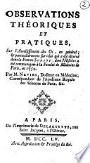 Observations théoriques et pratiques, sur l'amollissement des os, en général. & particuliérement sur celui qui a été observé dans la femme Supiot, dont l'histoire a été communiquée à la faculté de médecine, correspondant de l'Académie royale des sciences de Paris, &c