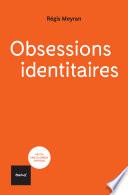 Obsessions identitaires