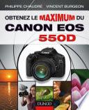 Obtenez le maximum du Canon EOS 550D