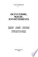 Occultisme, magie, envoûtements