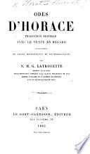 Odes d'Horace, traduction nouvelle, avec le texte en regard. Accompagnée de notes ... par N. M. G. Latrouette