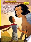 Oedipe et l'énigme du sphinx. Ma première mythologie