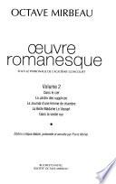Oeuvre romanesque: Dans le ciel; Le jardin des supplices; Le journal d'une femme de chambre; La belle Madame Le Vassart; Dans la vieille rue