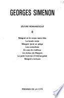 Oeuvre romanesque: Maigret et le corps sans tête ; La boule noire ; Maigret tend un piège ; Les complices ; En cas de malheur ; Un échec de Maigret ; Le petit homme d'Arkhangelsk ; Maigret s'amuse
