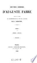 Oeuvres choisies d'Auguste Fabre, mises en ordre et augmentées de la vie de l'auteur par J. Sabbatier