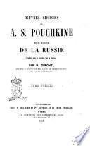 Oeuvres choisies de A. S. Pouchkine, poète national de la Russie traduites pour la première fois en français par H. Dupont