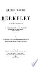 Oeuvres Choisies de Berkeley: Essai d'une nouvelle théorie de la vision. Dialogues entre Hylas et Philonous