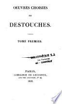 Oeuvres choisies de Destouches