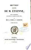 Oeuvres choisies de m. Étienne