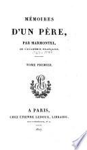 Oeuvres choisies de Marmontel: Mémoires d'un père (1-2) v. 3-6, Contes moraux (1-4).-v. 7-10, Eléments de littérature (1-4).-v. 11, Les incas.-v. 12, Bélisaire