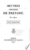 Oeuvres choisies de Prevost, avec figures: Histoire de la jeunesse du commandeur de ..., ou Mémoires pour ouvrir a l'histoire de Malte