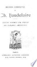 Oeuvres compètes de Ch. Baudelaire: Petits poèmes en prose. Les paradis artificiels