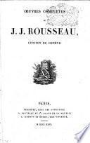 Oeuvres Comple`tes de J.J. Rousseau, Citoyen de Gene`ve