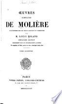 Oeuvres complètas de Molière: Le Malade imaginaire, comédie en trois actes, mêlée de musique et de chant (10 février 1673)