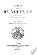Oeuvres complètes, avec des notes et une notice historique sur la vie de Voltaire