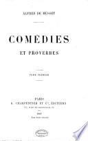 Oeuvres complètes d'Alfred de Musset: Comédies et proverbes. 1884-1887. 3 v
