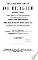 Oeuvres complètes de Bergier,... augmentées d'un grand nombre d'ouvrages inédits...