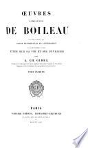 Oeuvres complètes de Boileau accompagnées de notes historiques et littéraires et précédées d'une étude sur sa vie et ses ouvrages
