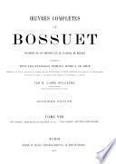 Oeuvres complètes de Bossuet: 7e ptie, Éducation du Dauphin (suite). 8e ptie, Oeuvres pastorales