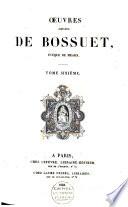 Oeuvres complètes de Bossuet, évêque de Meaux