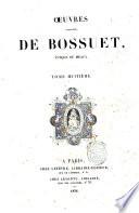 Oeuvres complètes de Bossuet, évêque de Meaux