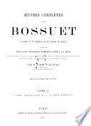 Oeuvres complètes de Bossuet: lere ptie, Écriture sainte (suite). 2e ptie, Patrologie
