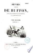 Oeuvres complètes de Buffon avec des extraits de Daubenton et la classification de Cuvier