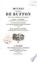 Oeuvres complètes de Buffon mises en ordre et précédées d'une notice historique