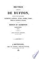 Oeuvres complètes de Buffon, suivies de ses continuateurs Daubenton [et al.] ...