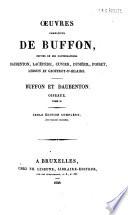 Oeuvres complètes de Buffon, suivies de ses continuateurs Daubenton, Lacépède, Cuvier, Duméril, Poiret, Lesson et Geoffroy-St-Hilaire