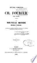 Oeuvres complètes de Ch. Fourier: Le nouveau monde industriel et sociétaire, ou [...]. 2me éd. Paris, Librairie sociétaire, 1845. XVIII, 489 p